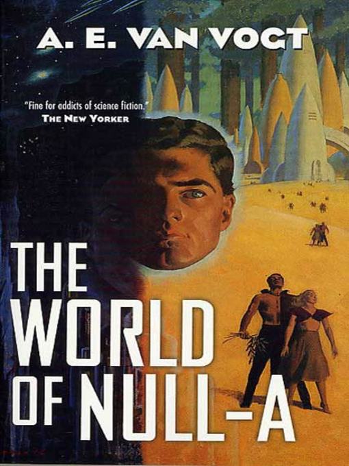 Title details for The World of Null-A by A. E. van Vogt - Available